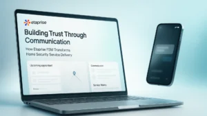 Home security field service management software